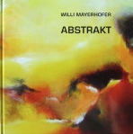 Buch  Willi Mayerhofer ABSTRAKT